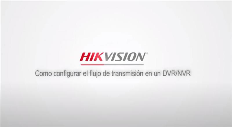 Aprende en 1 min Cómo configurar el flujo de transmisión en un DVR / NVR